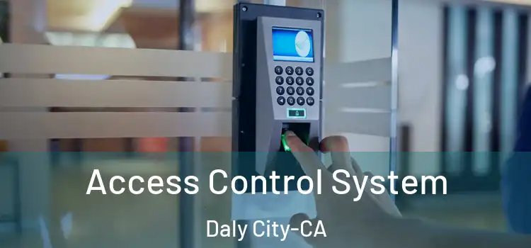  Access Control System Daly City-CA