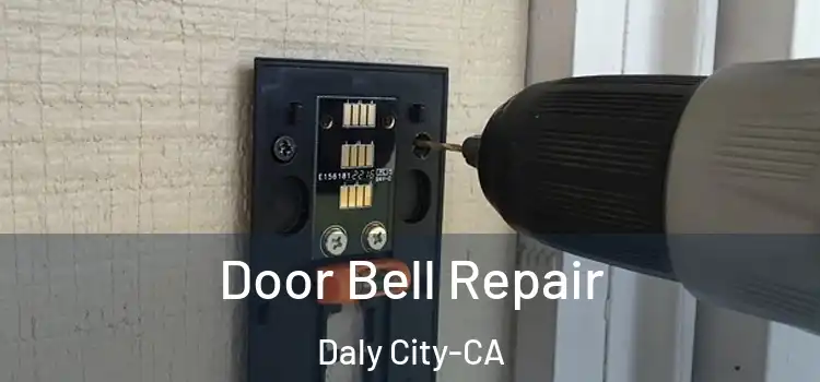  Door Bell Repair Daly City-CA