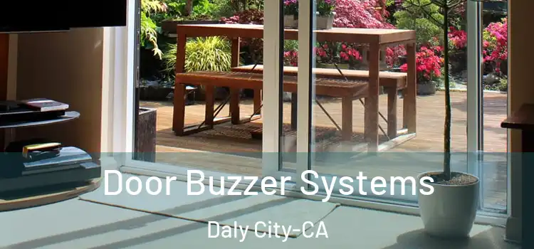  Door Buzzer Systems Daly City-CA