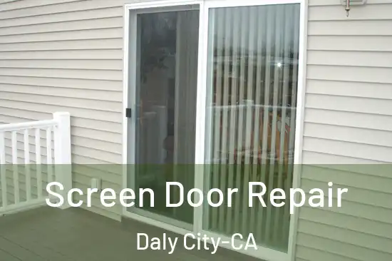  Screen Door Repair Daly City-CA